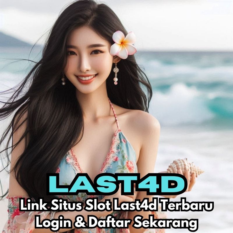 LAST4D: Link Situs Slot Last4d Terbaru Login & Daftar Sekarang